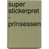 Super stickerpret - Prinsessen by Susan Mayes
