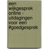 Een wijkgesprek online - uitdagingen voor een #goedgesprek by Stefanie Schuddebeurs