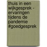 Thuis in een wijkgesprek - ervaringen tijdens de pandemie #goedgesprek door Jan Bats