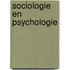 Sociologie en psychologie