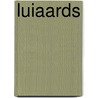 Luiaards by Karen Latchana Kenney