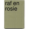 Raf en Rosie by Olivier Dunrea