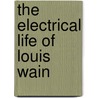 THE ELECTRICAL LIFE OF LOUIS WAIN door Onbekend