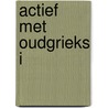 Actief met Oudgrieks I door Ls Coronalis