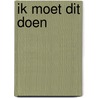 Ik moet dit doen door Maren Stoffels