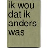 Ik wou dat ik anders was by Paul Biegel
