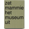 Zet mammie het museum uit by Fredrik Hamer