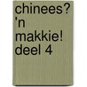 Chinees? 'n Makkie! Deel 4 door Tin Chau Tsui