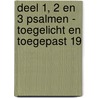 Deel 1, 2 en 3 Psalmen - Toegelicht en Toegepast 19 door Tony Jonathan