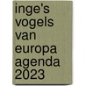Inge's vogels van Europa agenda 2023 door Edicola Publishing