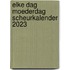 Elke dag Moederdag scheurkalender 2023