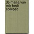 De mama van Mik heeft epilepsie