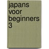 Japans voor beginners 3 door Natasja de Kok