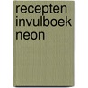 Recepten invulboek Neon door Joyce Staneke-Meuwissen