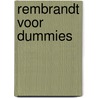 Rembrandt voor Dummies door Michiel Roscam Abbing