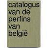 Catalogus van de perfins van België by P. Gommans