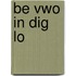 be vwo in dig lo