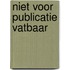 Niet voor publicatie vatbaar