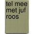 Tel mee met Juf Roos