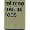 Tel mee met Juf Roos door Blooming Media