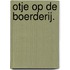Otje op de boerderij.