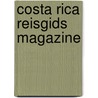 Costa Rica reisgids magazine by Marlou Jacobs