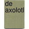 De Axolotl door Femke Beeloo-Planken
