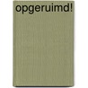 Opgeruimd! by Marie Kondo