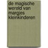 De Magische Wereld van Margjes Kleinkinderen