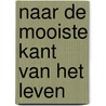 Naar de mooiste kant van het leven door Eef Preuter