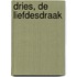 Dries, de Liefdesdraak