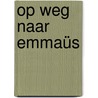 Op weg naar Emmaüs by Ds.G. Beens
