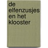 De elfenzusjes en het klooster by Ria Boogert-van der Hel
