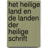 Het Heilige Land en de landen der Heilige Schrift by H. Bakkes