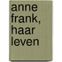Anne Frank, haar leven