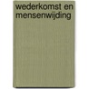 Wederkomst en mensenwijding door Peter Selg