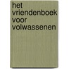 Het vriendenboek voor volwassenen door Gold Arts Books
