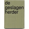 De geslagen Herder door Ds. A. Schultink
