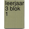 leerjaar 3 blok 1 by Yasmine Bauwens