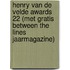 Henry van de Velde Awards 22 (Met gratis Between the Lines jaarmagazine)