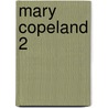 Mary Copeland 2 door Robbert Jan Swiers
