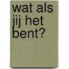 Wat als jij het bent? door Roni Loren