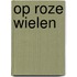 Op roze wielen