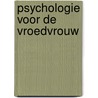 Psychologie voor de vroedvrouw by Ilse Ackermans