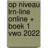 Op niveau LRN-line online + boek 1 vwo 2022 door Onbekend