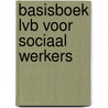 Basisboek lvb voor sociaal werkers door Lesley van Scheppingen