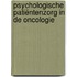 Psychologische patiëntenzorg in de oncologie