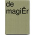 DE MAGIËR