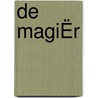 DE MAGIËR door Lydia Albadoro
