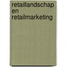 Retaillandschap en retailmarketing door Onbekend